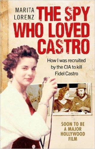 THE SPY WHO LOVED CASTRO | 9781785034534 | MARITA LORENZ