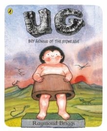 UG: BOY GENIUS OF THE STONE AGE AND HIS SEARCH FOR SOFT TROUSERS | 9780141374055 | RAYMOND BRIGGS