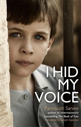 I HID MY VOICE | 9781408707500 | PARINOUSH SAINEE