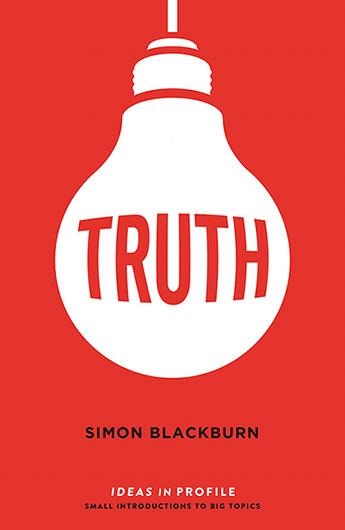 TRUTH: IDEAS IN PROFILE | 9781781257227 | SIMON BLACKBURN