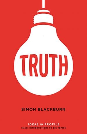 TRUTH: IDEAS IN PROFILE | 9781781257227 | SIMON BLACKBURN