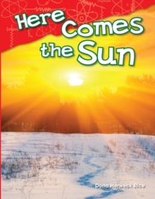 HERE COMES THE SUN | 9781480745292 | DONA RICE