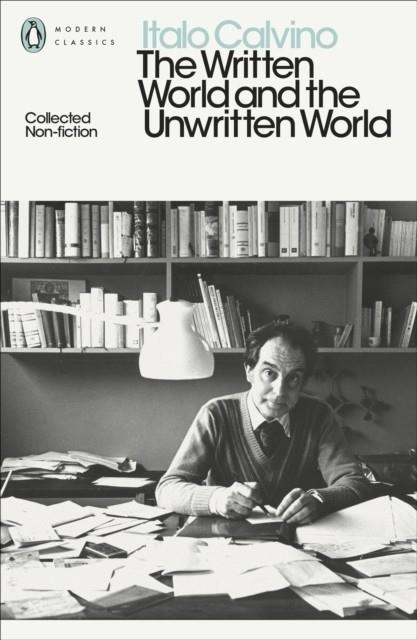 THE WRITTEN WORLD AND THE UNWRITTEN WORLD | 9780141394923 | ITALO CALVINO