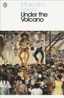 UNDER THE VOLCANO | 9780141182254 | MALCOLM LOWRY