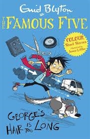 FAMOUS FIVE COLOUR SHORT STORIES 02: GEORGE'S HAIR IS TOO LONG | 9781444916263 | ENID BLYTON