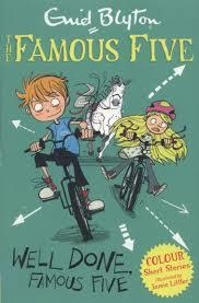 FAMOUS FIVE COLOUR SHORT STORIES 07: WELL DONE, FAMOUS FIVE | 9781444916324 | ENID BLYTON