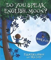DO YOU SPEAK ENGLISH, MOON? | 9781409151050 | FRANCESCA SIMON
