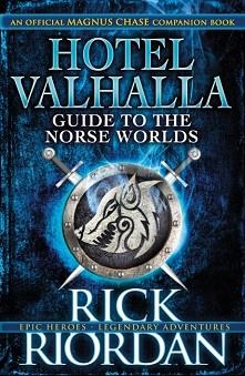 MAGNUS CHASE: HOTEL VALHALLA GUIDE TO THE NORSE WORLDS HB | 9780141376530 | RICK RIORDAN