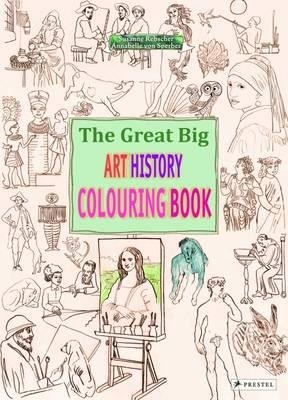 THE GREAT BIG ART HISTORY COLOURING BOOK | 9783791372952 | ANNABELLE VON SPERBER