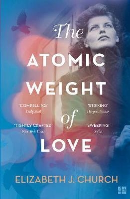 THE ATOMIC WEIGHT OF LOVE | 9780008209322 | ELIZABETH CHURCH
