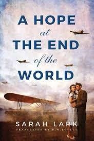 HOPE AT THE END OF THE WORLD, A | 9781503942677 | SARAH LARK