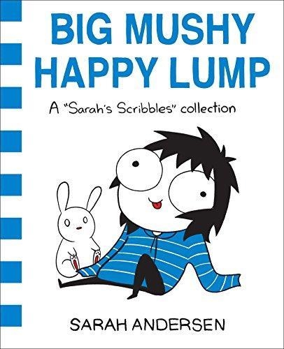 BIG MUSHY HAPPY LUMP | 9781449479619 | SARAH ANDERSEN