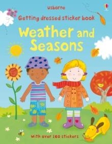 GETTING DRESSED STICKER BOOK WEATHER AND SEASONS | 9781409551751 | VARIS AUTORS