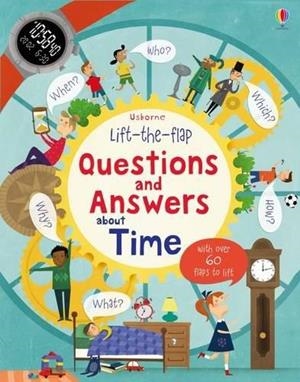 LIFT-THE FLAP QUESTIONS AND ANSWERS ABOUT TIME | 9781409582168 | KATIE DAYNES