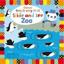 BABY'S VERY FIRST SLIDE AND SEE ZOO | 9781474921725 | FIONA WATT