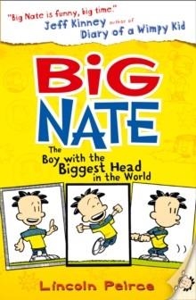 BIG NATE 01: THE BOY WITH THE BIGGEST HEAD IN THE WORLD | 9780007355167 | LINCOLN PEIRCE
