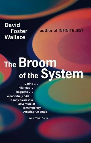 THE BROOM OF THE SYSTEM | 9780349109237 | DAVID FOSTER WALLACE