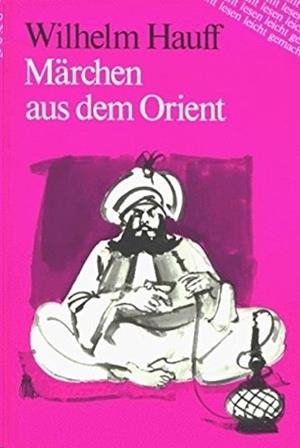 MARCHEN AUS DEM ORIENT | 9783125592704 | WILHELM HAUFF