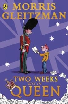 TWO WEEKS WITH THE QUEEN | 9780141303000 | MORRIS GLEITZMAN