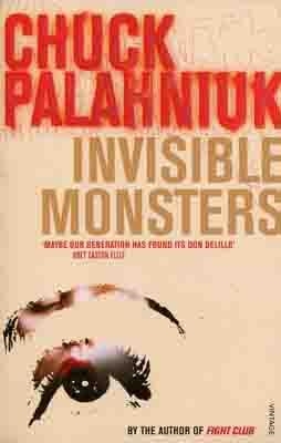 INVISIBLE MONSTERS | 9780099285441 | CHUCK PALAHNIUK