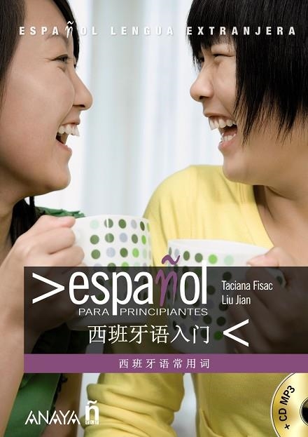 ESPAÑOL PARA PRINCIPIANTES ESPAÑOL-CHINO | 9788467813715 | TACIANA FISAC