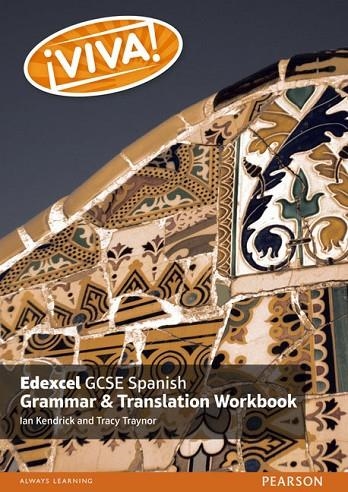 ¡VIVA! EDEXCEL GCSE SPANISH GRAMMAR AND TRANSLATION WORKBOOK | 9781292133300