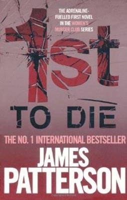 1ST TO DIE | 9780755349265 | JAMES PATTERSON & CHRIS GRABENSTEIN