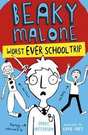 BEAKY MALONE: WORST EVER SCHOOL TRIP | 9781847157751 | BARRY HUTCHISON