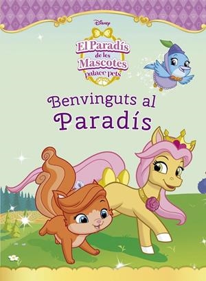 EL PARADIS DE LES MASCOTES. BENVINGUTS AL PARADIS | 9788416520305 | Disney