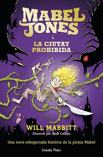 MABEL JONES I LA CIUTAT PROHIBIDA | 9788491371878 | Mabbitt, Will