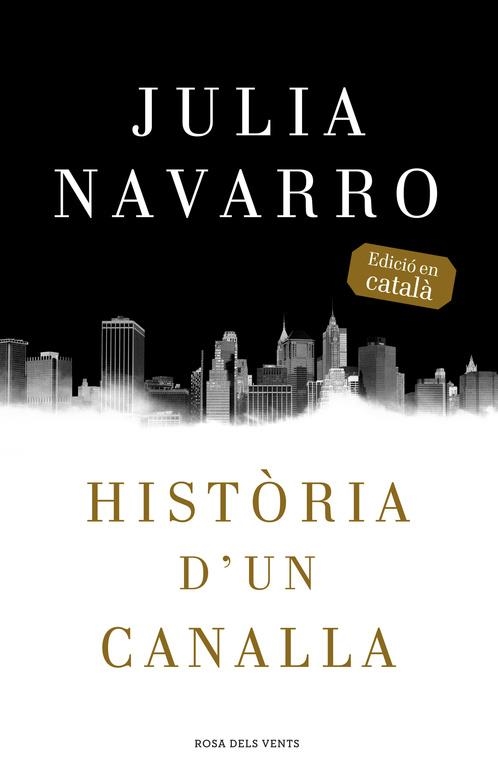 HISTORIA D'UN CANALLA | 9788416430079 | Julia Navarro