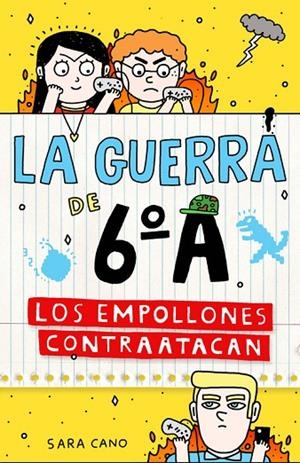 GUERRA DE 6ºA 2 (EMPOLLONES CONTRATACAN) | 9788420483351 | Sara Cano