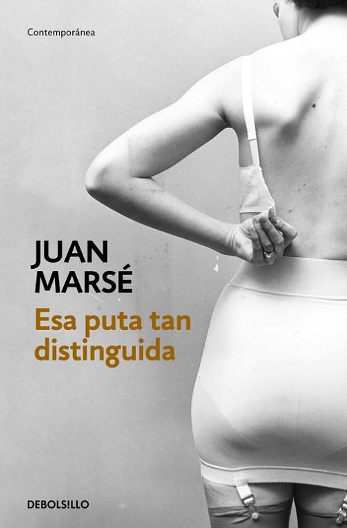 ESA PUTA TAN DISTINGUIDA | 9788466339438 | Marsé, Juan