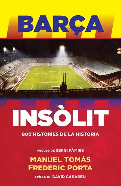 BARÇA INSOLIT (CATALA) | 9788494506444 | Tomás, Manuel;Porta, Frederic