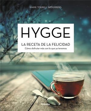 HYGGE. LA RECETA DE LA FELICIDAD | 9788416449644 | Marie Tourell Soderberg