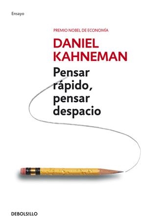 PENSAR RAPIDO, PENSAR DESPACIO | 9788490322505 | DANIEL KAHNEMAN