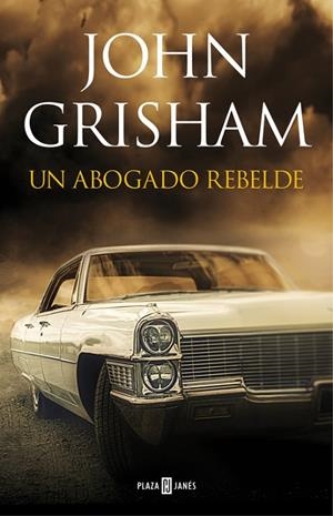 ABOGADO REBELDE, UN | 9788401017599 | John Grisham