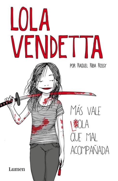 LOLA VENDETTA. MAS VALE LOLA QUE MAL | 9788426403995 | Riba Rossy, Raquel