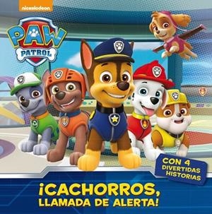 CACHORROS LLAMADA DE ALERTA | 9788448847050 | Nickelodeon