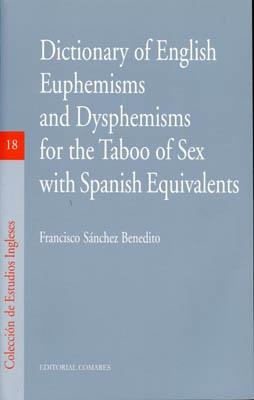 EUPHEMISMS AND DYSPHEMISMS FOR THE TABOO OF SEX | 9788498366280 | FRANCISCO SANCHEZ BENEDITO