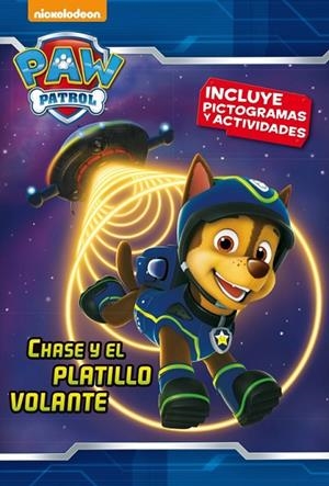 PAW PATROL CHASE Y EL PLATILLO VOLANTE | 9788448846442 | Nickelodeon