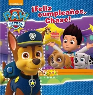 PAW PATROL FELIZ CUMPLEAÑOS CHASE | 9788448847173 | Nickelodeon