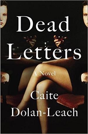 DEAD LETTERS | 9780399591235 | CAITE DOLAN-LEACH