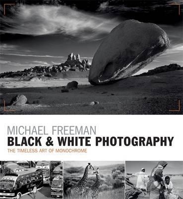 BLACK AND WHITE PHOTOGRAPHY | 9781781573242 | MICHAEL FREEMAN