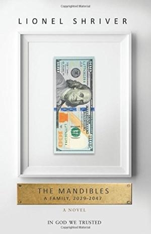 THE MANDIBLES: A FAMILY 2029-2047 | 9780007560776 | LIONEL SHRIVER