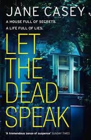 LET THE DEAD SPEAK | 9780008148997 | JANE CASEY
