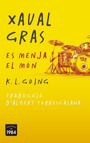 XAVAL GRAS ES MENJA EL MÓN | 9788415835936 | K. L. Going