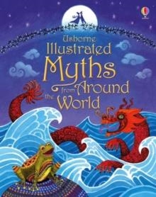 ILLUSTRATED MYTHS FROM AROUND THE WORLD | 9781409596738 | VARIOUS