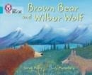 BROWN BEAR AND WILBUR WOLF -FICTION-TURQUOISE - BAND 7 | 9780007461844
