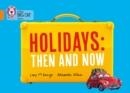 HOLIDAYS: THEN AND NOW -FICTION-ORANGE - BAND 6 | 9780007591084